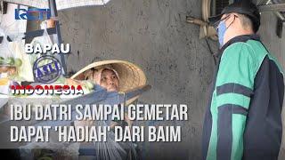 BAPAU ASLI INDONESIA - Ibu Datri Sampai Gemetar Dapat Hadiah Dari Baim 27 Agustus 2020