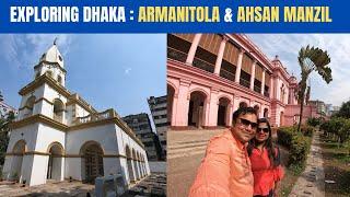 Dhaka Vlog  Exploring Armenian Church and Ahsan Manzil