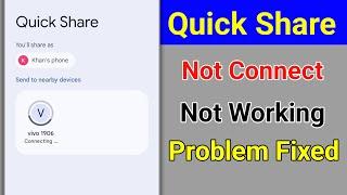 Quick Share Not Connecting Problem  How to Fix Quick Share Not Working Problem Solve