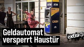 Realer Irrsinn Geldautomat vor Haustür in Berlin  extra 3  NDR