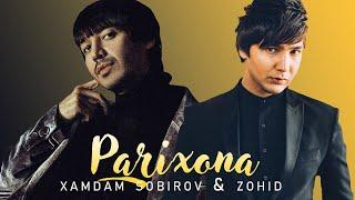 Xamdam Sobirov & Zohid - Parixona  Хамдам Собиров - Зохид - Парихона audio