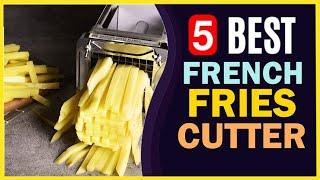  Best French Fry Cutter in 2024-2025 ️UPDATED LIST️