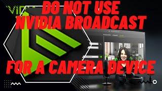 Do not use Nvidia Broadcast ITS GARBAGE