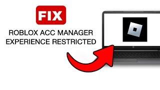 Roblox Account Manager Experience Restricted  FIX - 2024 Quick & Easy