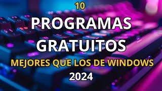 10 Programas Gratuitos que son Mejores que las Aplicaciones de Windows 2024