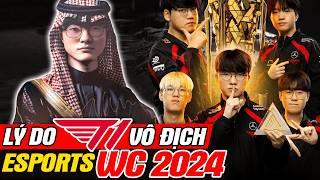 Lý Do T1 Giành Chức Vô Địch Esports World Cup 2024  MGN Esports