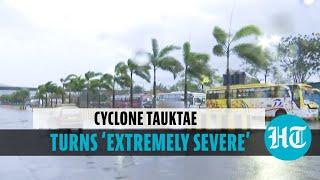 Cyclone Tauktae ‘extremely severe’ expected to hit Gujarat coast tonight