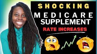 SHOCKING Medicare Supplement Rate Increases  And what to do about it?