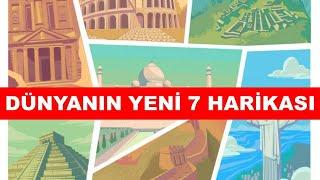 DÜNYANIN YENİ 7 HARİKASI