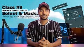 Select and Mask In Photoshop  Class 9  Beginner To Advanced Full Course in Hindi