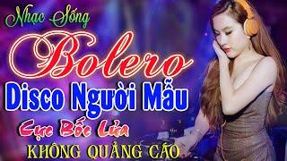 Kho Nhạc Bolero Disco Trữ Tình Toàn Bài Hay Cực Sôi ĐộngLk Nhạc Sống Thôn Quê Phối Mới Phê Bất Hủ