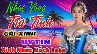 Lk Trữ Tình bolero Mới Nhất 2024 Mẫu Xinh 2k 1M 75 Hót NhấtBolero Disco 4.0 Thế Hệ Mới ngọt quá đi