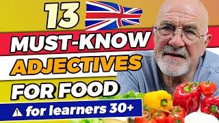 MUST-KNOW  Adjectives to describe food in English  Advanced English vocabulary