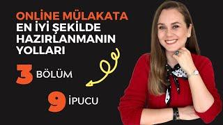 ONLİNE MÜLAKATA EN İYİ ŞEKİLDE HAZIRLANMANIN YOLLARI