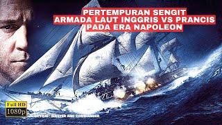 Seru Kisah Pertempur4n Laut Paling Epic Inggris vs Prancis Pada Era Napoleon • Alur Cerita Film