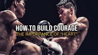 The Fighter’s Heart How to Build Courage?