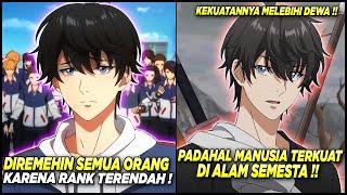 DIREMEHIN KARENA RANK TERENDAH PADAHAL KEKUATANNYA MELEBIHI DEWA‼️ - Alur Cerita Anime