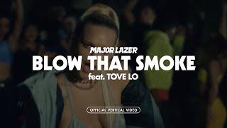 Major Lazer - Blow That Smoke Feat. Tove Lo Official Vertical Video