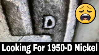 Hunting for that 1950-D - Nickel Hunt and Fill 191