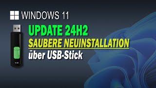 Windows 11 24H2 Saubere Neuinstallation über USB Stick  EINFACH ERKLÄRT