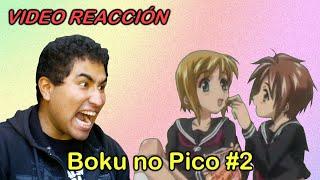 VIDEO REACCIÓN Boku no Pico #2