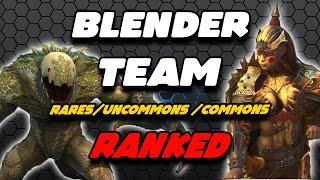 BLENDER TEAM RANKINGS  RARES - UNCOMMONS - COMMONS  RAID SHADOW LEGENDS