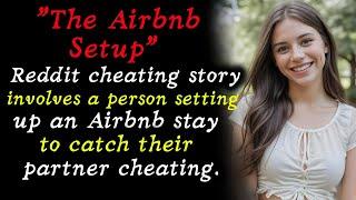 The Airbnb Setup  Cheating Wife Stories Reddit Cheating Stories Audio Story