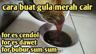 cara buat gula cair buat cendolbubur sum2 dan dawet