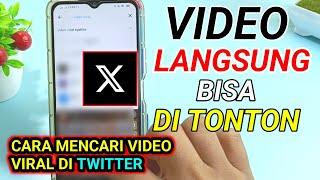 BEGINI  cara mencari video viral di twitter x  trik terbaru