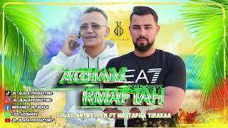 Fouad Antwerpen & Mustapha Tirakaa - Agham Rmaftah Official Audio 2024