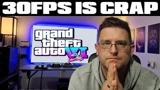 GTA 6 Just In 30FPS On Console? I Hope Not