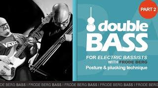 Part 2 Double bass for electric bassists