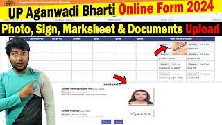 Photo Sign Marksheet & Certificate Upload in UP Aganwadi Bharti Online Form 2024