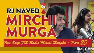 Rj Naved NonStop New Mirchi Murga - Part 25 2022