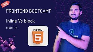 Inline Vs Block Elements  Div & Span Tags Explained  Frontend Bootcamp Hindi  Ep.03