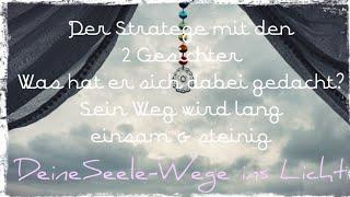 Der Stratege mit den 2 Gesichter- Was hat er sich dabei gedacht? Sein Weg wird lang einsam & steinig