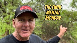 This Is My Final Mental Monday Video…