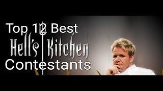 Top 12 Best Hells Kitchen Contestants