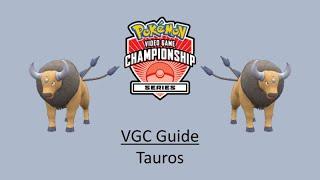 Tauros - Early VGC Guide by 3x Regional Champion