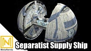 Supplying the CIS War Machine - Separatist Supply Ship Explained - Star Wars Ships and Vehicles