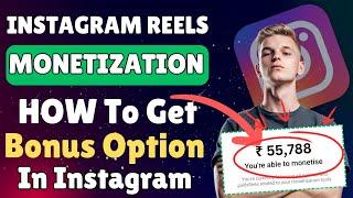 How To Get Bonus Option In Instagram  Instagram Reels Monetization  Instagram Bonus Kaise Milega