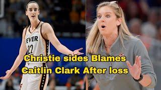 Christie sides Blames Caitlin Clark after Loss in the Indiana Fever vs Seattle Storm