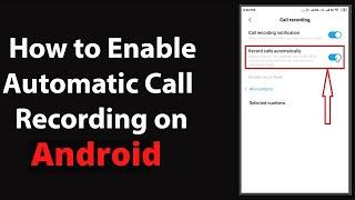 Official Auto Call Recording Option Enable Every android devices  How to enable auto call recording