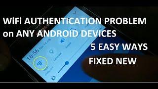 how to fix WiFi Authentication problem on any Android devices 5 Ways