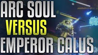 Can You Kill Calus With Arc Soul Only??? Leviathan Raid Boss