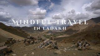 Mindful Travel in Ladakh