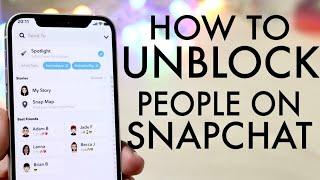 How To Unblock People On Snapchat