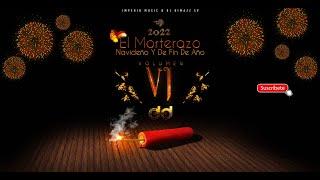 El Morterazo Navideño Y De Fin De Año Vol 6 - Dj Dimazz Sv IM  Mix Navideño 2022