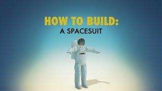 Spacesuit  HOW TO BUILD... EVERYTHING