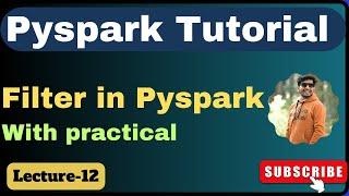 12. Filter in Pyspark  pyspark tutorial